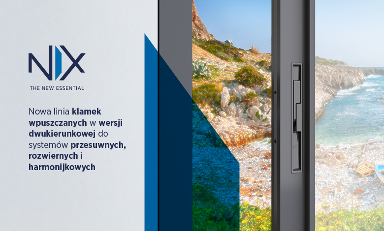 Ewolucja minimalistycznego designu NIX w dwukierunkowej wersji do systemów przesuwnych