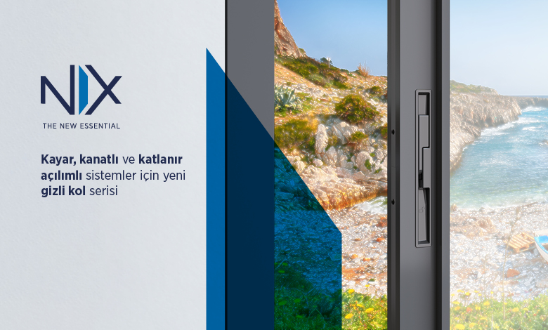 NIX’in minimalist tasarımı kayar ve katlanır açılımlı sistemler için iki